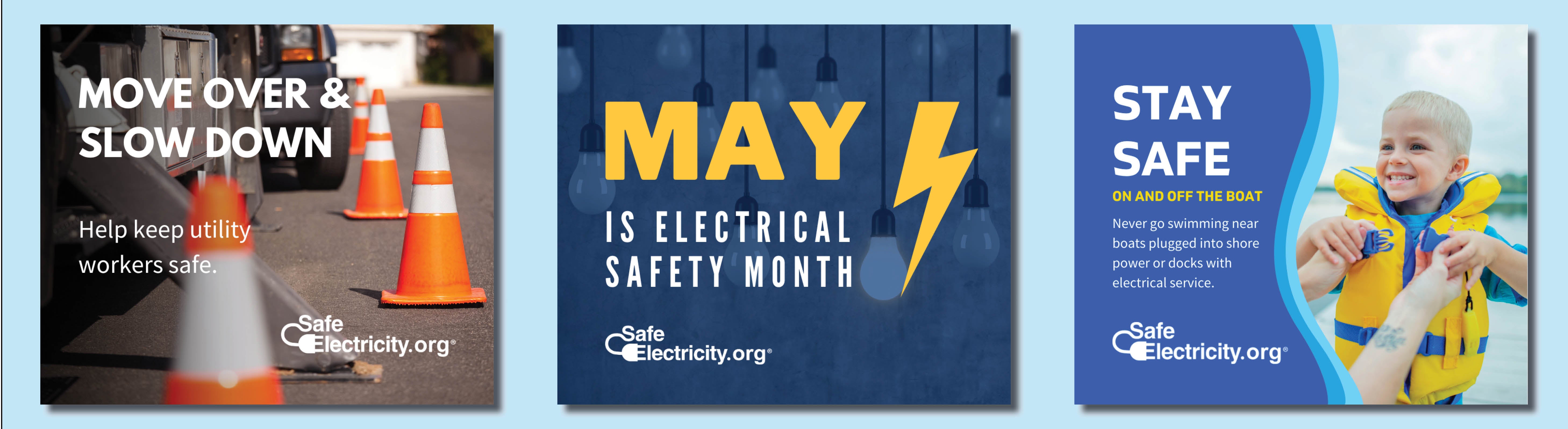 Move over & slow down for utility workers; May is electrical safety month; don't swim near boats plugged into shore power or docks with electrical service