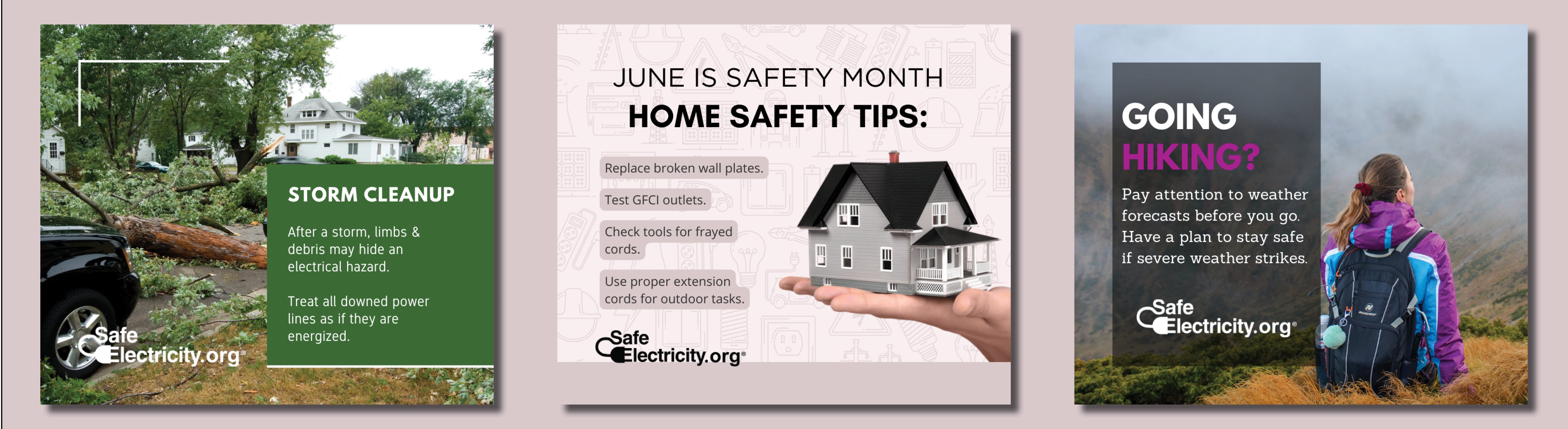 Treat all downed power lines as if they are energized: home safety tips; pay attnetion to forecasts before hiking