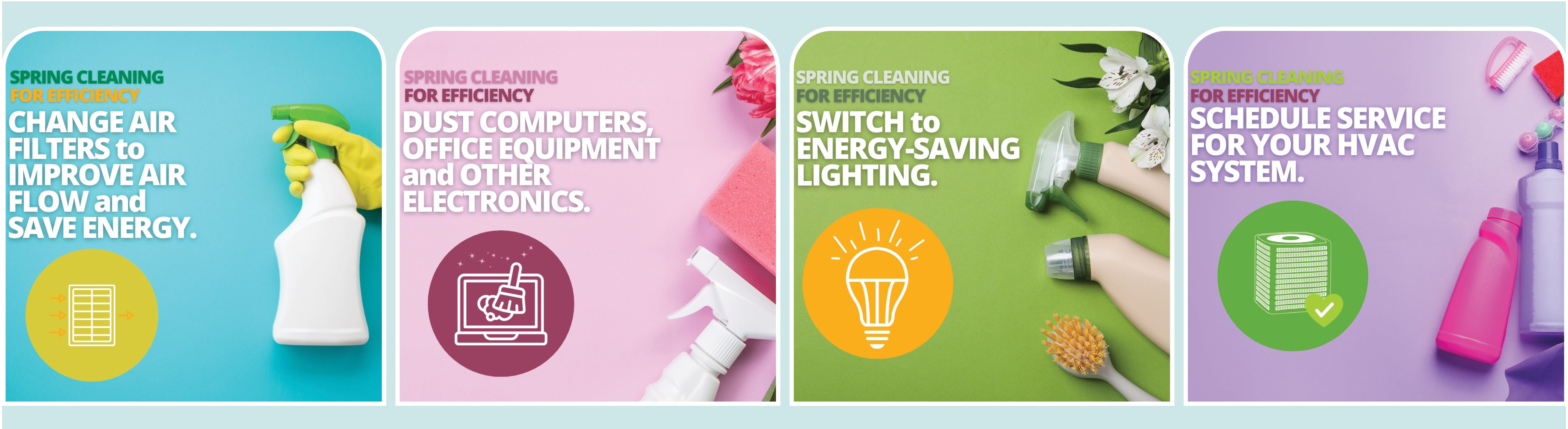 change air filters; dust electronics; use energy-saving lighting; schedule service for HVAC system